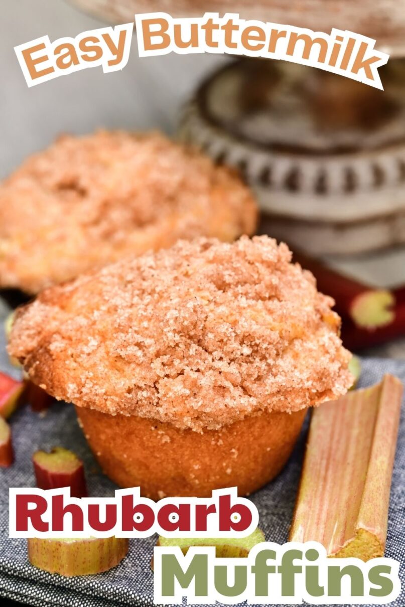 two rhubarb muffins on a grey table cloth surrounded by fresh rhubarb with text overlay saying easy buttermilk rhubarb muffins