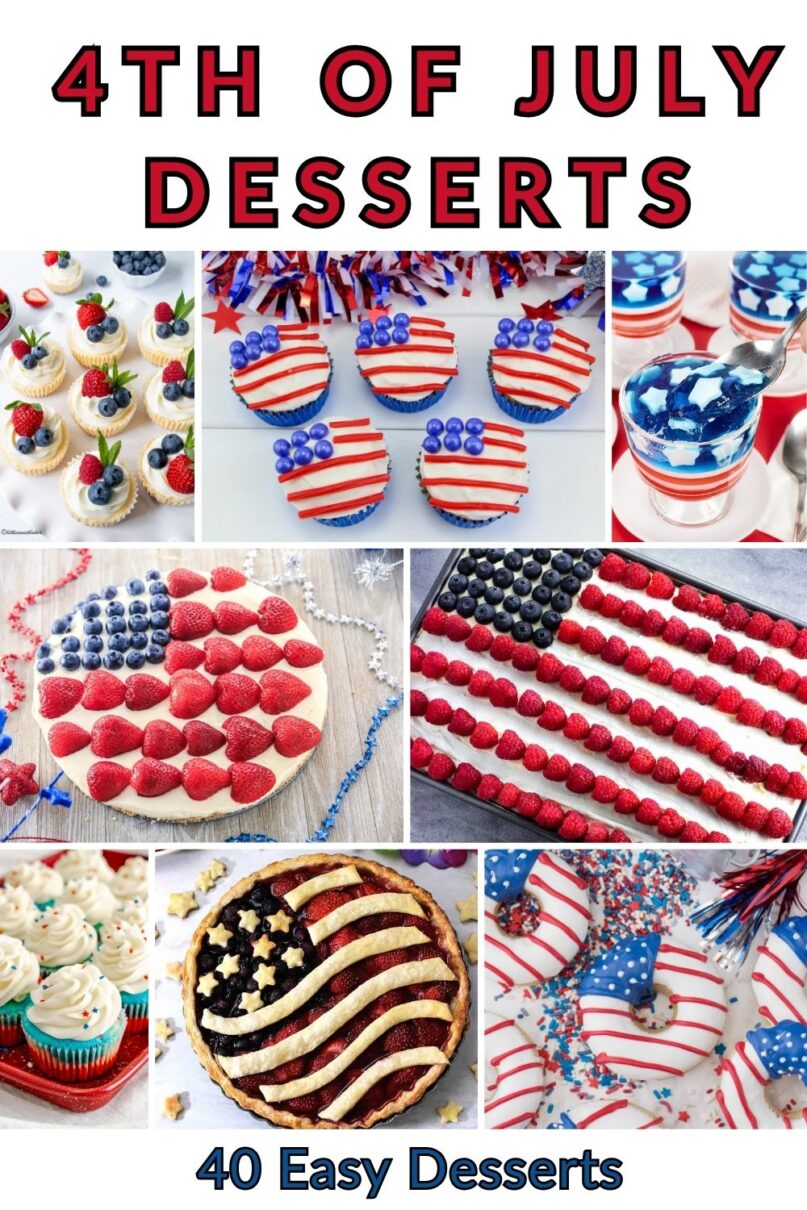 A collage of various 4th of july Desserts with text overlay for pinterest reading 4th of july desserts.